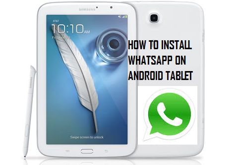 How to Install WhatsApp on Android Tablets