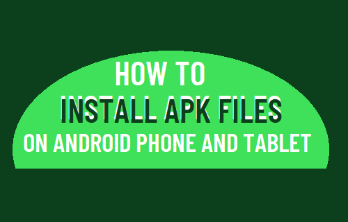 Install APK Files on Android Phone and Tablet