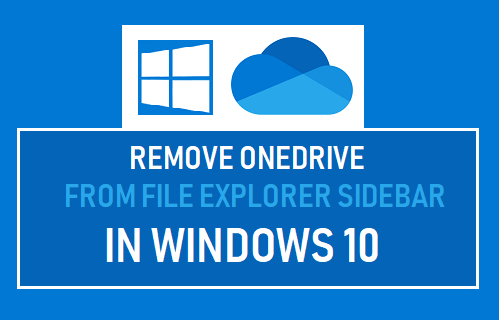 Remove OneDrive From File Explorer Sidebar in Windows 10