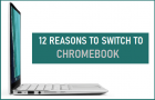 12 Reasons to Switch to Chromebook