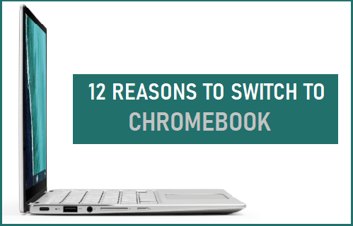 12 Reasons to Switch to Chromebook