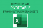 Create Pivot Table From Multiple Worksheets