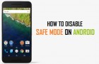 Disable Safe Mode on Android Phone or Tablet