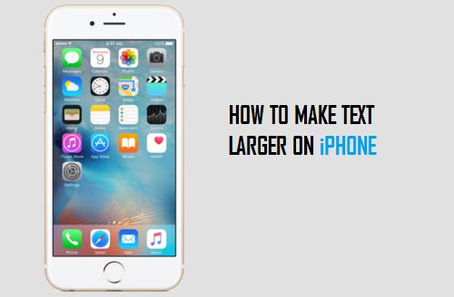 Make Text Larger on iPhone and iPad