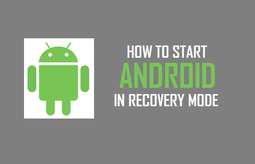 Start Android Phone or Tablet in Recovery Mode
