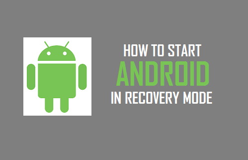 How to Start Android Phone or Tablet in Recovery Mode