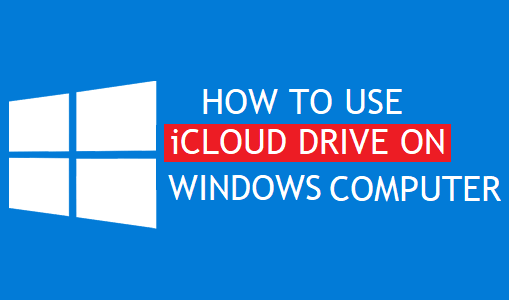 Use iCloud Drive on Windows Computer