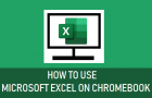 Use Microsoft Excel on Chromebook
