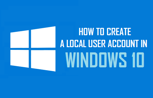Create A Local User Account in Windows 10