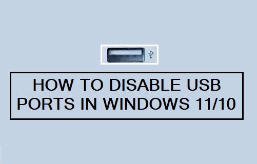 Disable USB Ports In Windows