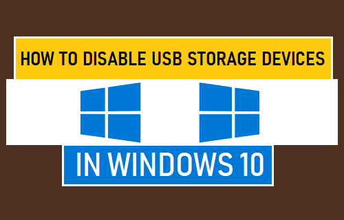 Disable USB Storage Devices in Windows 10