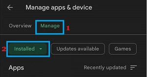 Switch to Manage and Tap on Installed on Google Play Store