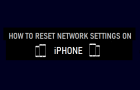 Reset Network Settings on iPhone