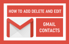 Add, Delete and Edit Gmail Contacts