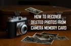 Recover Deleted Photos From Camera Memory Card