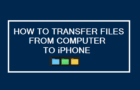 Transfer Files From Computer to iPhone