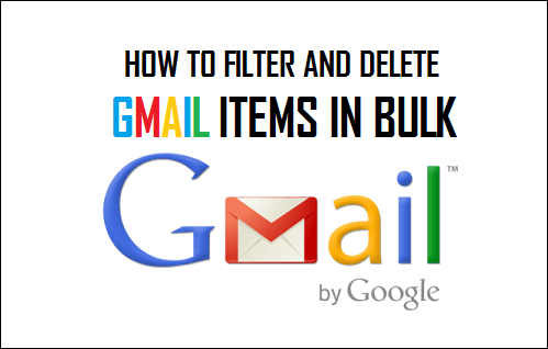 Filter and Delete Gmail Items in Bulk