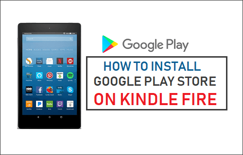 how to install google play onto an older kindle fire