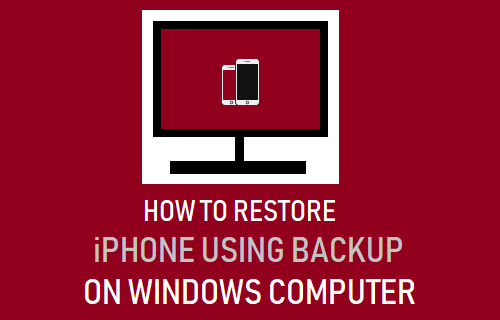 Restore iPhone Using Backup on Windows Computer