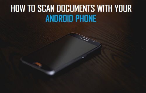 Scan Documents With Your Android Phone