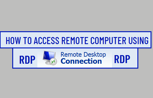 Access Remote Computer Using RDP