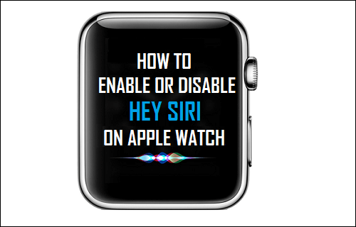 Enable or Disable Hey Siri on Apple Watch