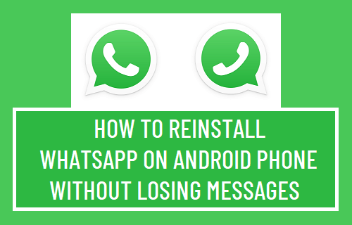 Reinstall WhatsApp on Android Phone Without Losing Messages