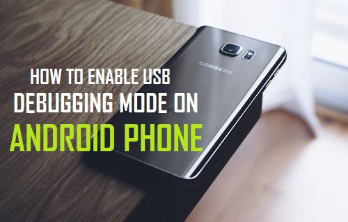 Enable USB Debugging Mode on Android Phone
