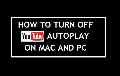 Turn Off YouTube Autoplay on PC and Mac