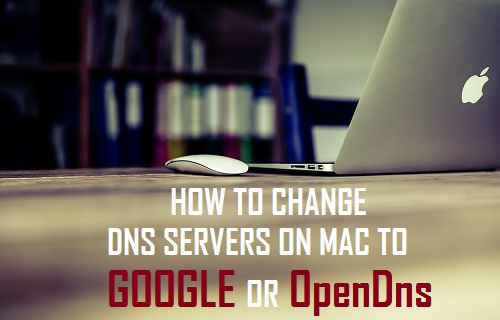 Change DNS Servers on Mac to Google or OpenDNS