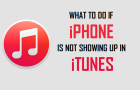 What to Do If iPhone is Not Showing Up in iTunes