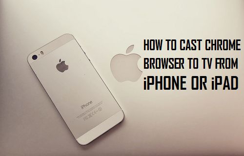 How to Cast Chrome Browser to TV From iPhone iPad