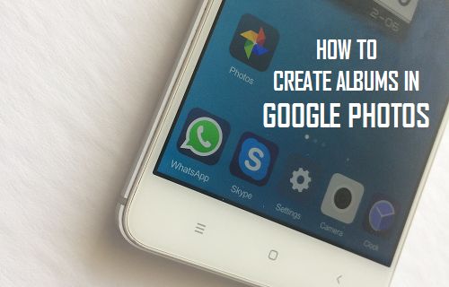 Create Albums in Google Photos