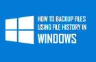 Backup Files Using File History