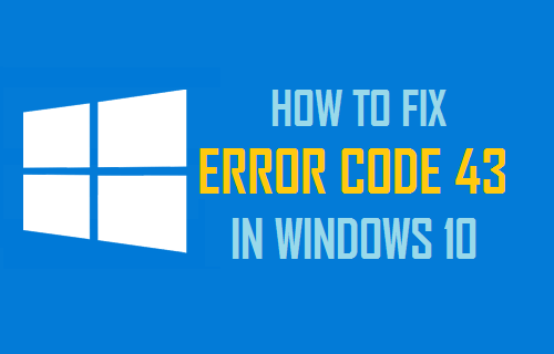 Fix Error Code 43 in Windows 10