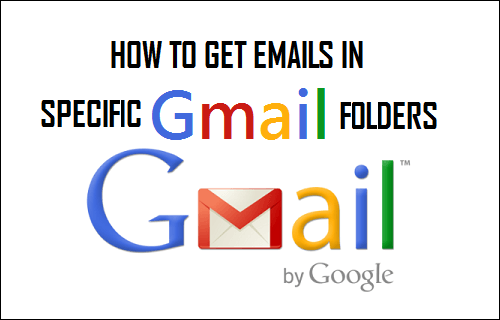 Get Emails In Specific Gmail Folders