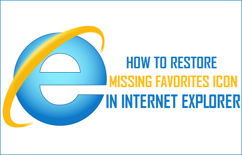 Restore Missing Favorites Icon in Internet Explorer