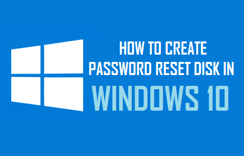Create Password Reset Disk in Windows 10