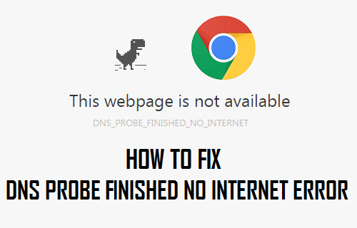 DNS Probe Finished No Internet