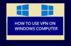 Use VPN on Windows Computer