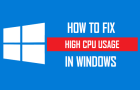High CPU & RAM Usage in Windows