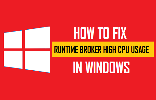 High CPU Usage By Runtime Broker in Windows