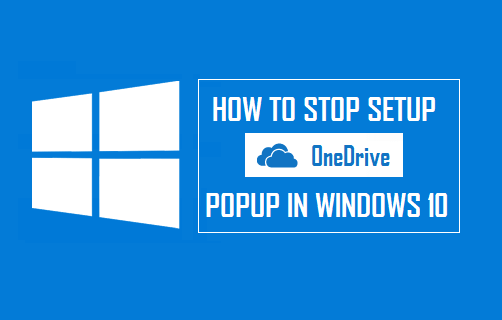 Stop Setup OneDrive Popup in Windows 10