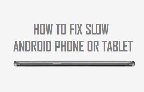 Fix Slow Android Phone or Tablet