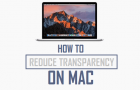 Reduce Transparency on Mac