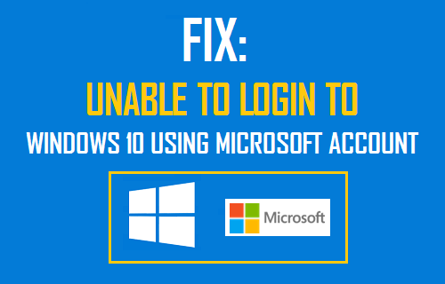 Fix: Unable to Login to Windows 10 Using Microsoft Account