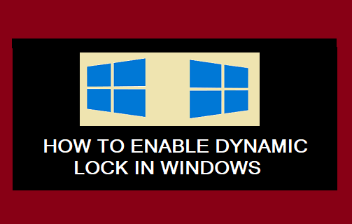 Dynamic Computer Lock Screens How to Enable Dynamic Lock in Windows 11 - Techbout