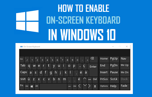 How to Enable On-Screen Keyboard in Windows 10