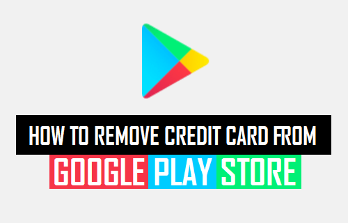Remove Credit Card From Google Play Store