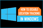 Disable Location Tracking in Windows